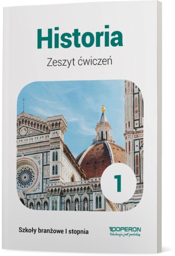 Historia 1. Klasa 1. Zeszyt ćwiczeń dla szkoły branżowej I stopnia Po podstawówce - szkoła branżowa I stopnia