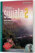 Ciekawi świata 2. Historia. Podręcznik. Część 2. Zakres rozszerzony