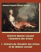 Historia Manon Lescaut i kawalera des Grieux. L`Histoire du chevalier des Grieux et de Manon Lescaut - mobi, epub