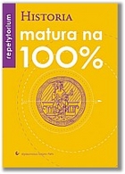 Historia. Matura na 100%. Repetytorium