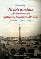 Historia narodowa jako element wsparcia republikanizmu francuskiego w XIX wieku