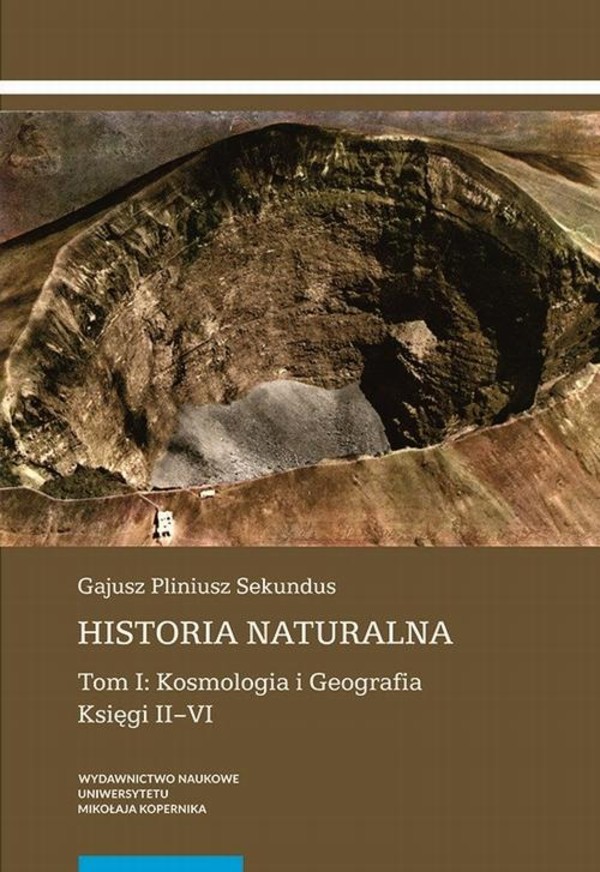 Historia naturalna. Tom I: Kosmologia i Geografia. Księgi II–VI - pdf