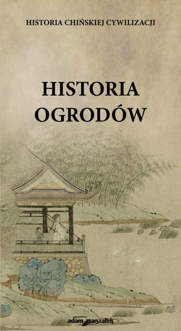 Historia ogrodów Historia chińskiej cywilizacji