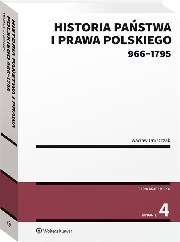 Historia państwa i prawa polskiego (966-1795) Wydanie 4
