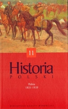 Historia Polski. Tom 11. Polska 1831-1939