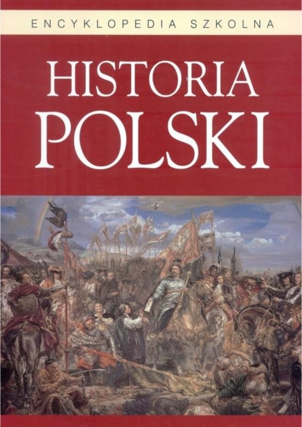 Historia Polski. Encyklopedia szkolna