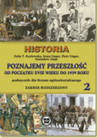 Historia Poznajemy przeszłość od początku XVIII wieku do 1939 roku Zakres rozszerzony 2. Podręcznik dla liceum ogólokształcącego