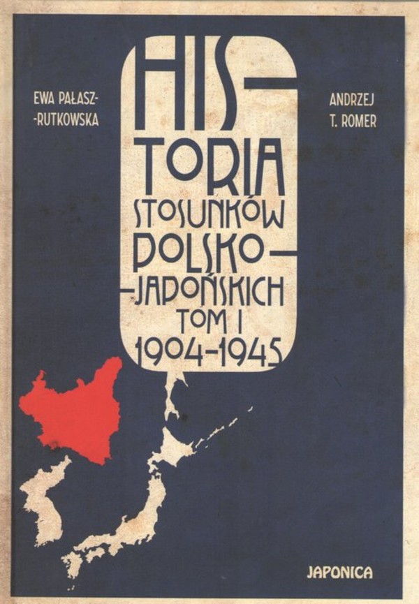 Historia stosunków polsko-japońskich Tom 1 1904-1945