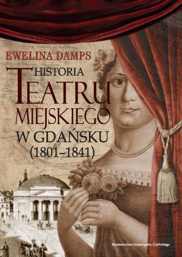 Historia teatru miejskiego w Gdańsku (1801-1841) - pdf