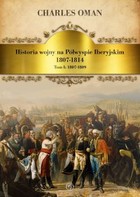 Okładka:Historia wojny na Półwyspie Iberyjskim 1807-1814. Tom 1. 1807-1809 