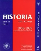 Historia XIX i XX wieku Tom VI Część 1 i 2. 1956-1989 wybór tekstów źródłowych