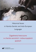 Historical Issues in Hamito-Semitic and Indo-European languages. Zagadnienia historyczne w chamito-semickich i indoeuropejskich językach - pdf