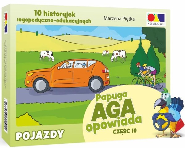 Papuga Aga opowiada Pojazdy 10 historyjek logopedyczno-edukacyjnych Część 10