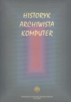 Historyk - archiwista - komputer