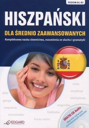Hiszpański dla średnio zaawansowanych Poziom B1-B2 (książka + CD)