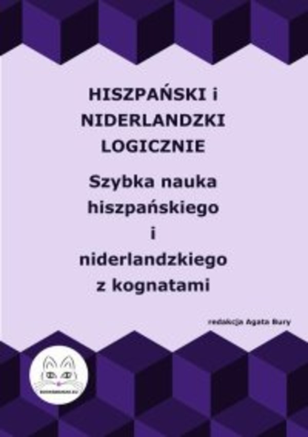 Hiszpański i niderlandzki logicznie. Szybka nauka hiszpańskiego i niderlandzkiego z kognatami - pdf