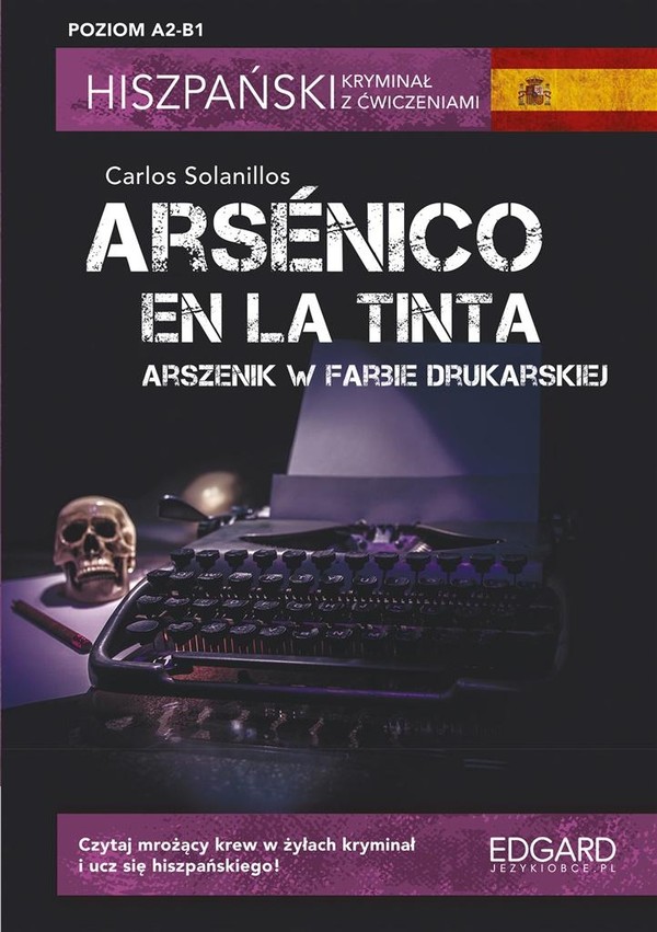 Arsnico en la tinta / Arszenik w farbie drukarskiej Hiszpański. Kryminał z ćwiczeniami