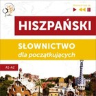 Hiszpański. Słownictwo dla początkujących Słuchaj & Ucz się (Poziom A1-A2) - Audiobook mp3