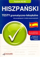 Hiszpański. Testy gramatyczno-leksykalne dla początkujących i średnio zaawansowanych Poziom A2-B1