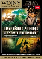 Hiszpańskie podboje w Ameryce Południowej Wojny, które zmieniły świat. Część 14