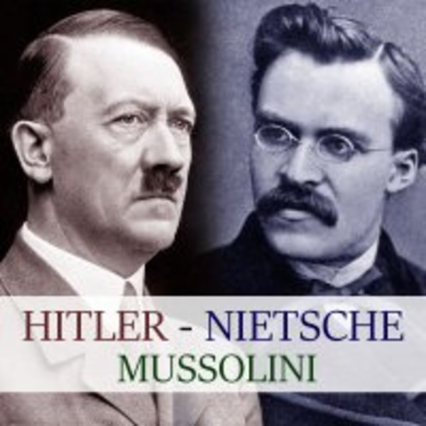 Hitler, Mussolini, Nietzsche - Audiobook mp3