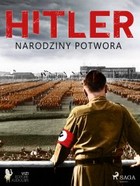 Hitler - mobi, epub Narodziny potwora
