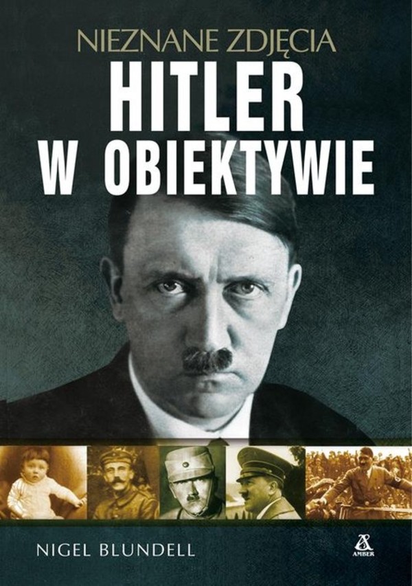 Hitler w obiektywie Nieznane zdjęcia