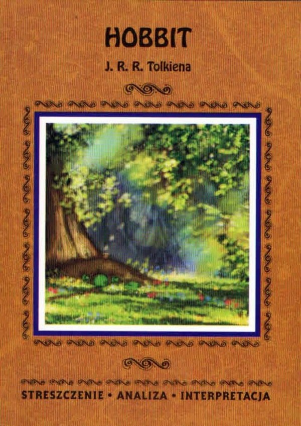 Hobbit J. J. R. Tolkiena Streszczenie, analiza, interpretacja
