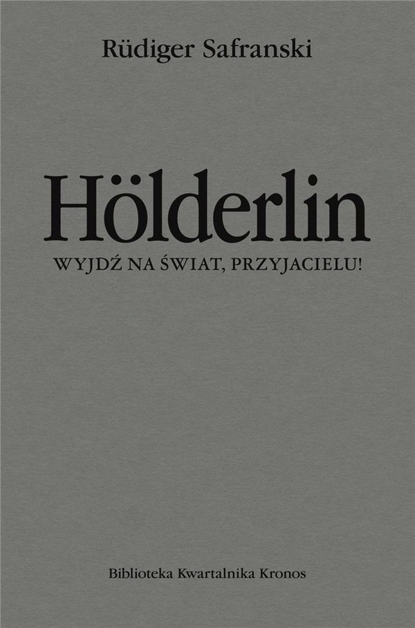Holderlin Wyjdź na świat, przyjacielu!