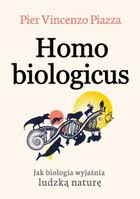 Homo Biologicus - mobi, epub Jak biologia wyjaśnia ludzką naturę