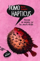 Homo Hapticus - mobi, epub Dlaczego nie możemy żyć bez zmysłu dotyku