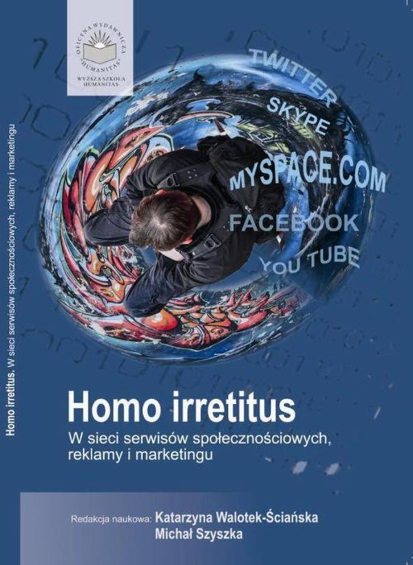 Homo Irretitus. W sieci serwisów społecznościowych, reklamy i marketingu społecznego - pdf
