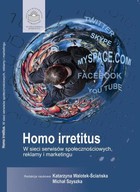 Okładka:Homo Irretitus. W sieci serwisów społecznościowych, reklamy i marketingu społecznego 