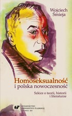 Homoseksualność i polska nowoczesność - 06 Skandal homoseksualny i polska opinia publiczna. Sprawa Eulenburga na łamach wybranych tytułów polskiej prasy