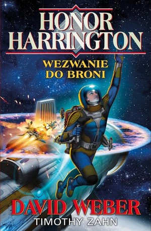 HONOR HARRINGTON Wezwanie do broni Kroniki Manticore tom 1