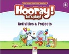 Hooray! Let`s Play! B Activites and Projects 2019
