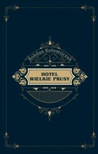 Hotel Wielkie Prusy - mobi, epub, pdf