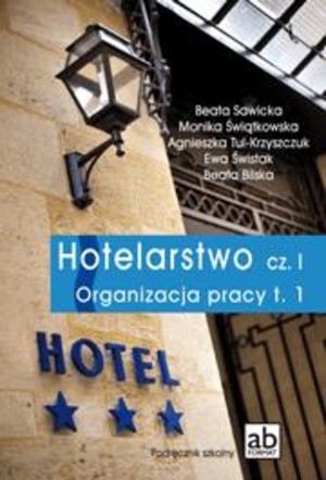 Hotelarstwo cz. I Organizacja pracy t. 1