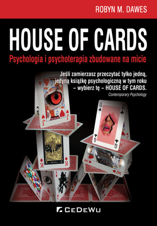 House of Cards Psychologia i psychoterapia zbudowane na micie