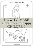 How to make a healthy and happy children - mobi, epub