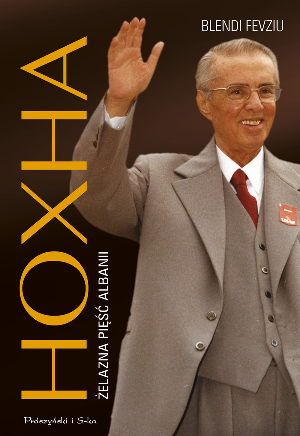 Hoxha Żelazna pięść Albanii