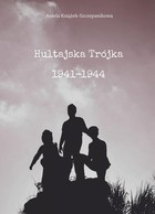 Hultajska Trójka 1941-1946