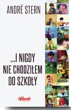 I nigdy nie chodziłem do szkoły - mobi, epub Historia szczęśliwego dzieciństwa