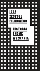 Idea zespołu filmowego - pdf Historia i nowe wyzwania