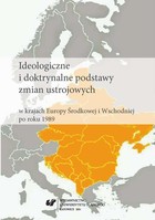 Okładka:Ideologiczne i doktrynalne podstawy zmian ustrojowych w krajach Europy Środkowej i Wschodniej po roku 1989 