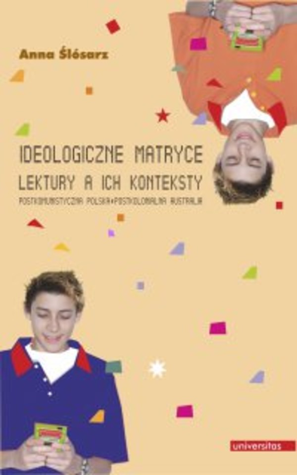 Ideologiczne matryce. Lektury a ich konteksty. Postkomunistyczna Polska - postkolonialna Australia - pdf