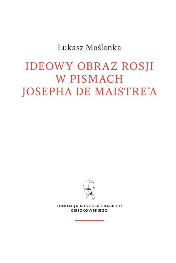 Ideowy obraz Rosji w pismach Josepha de Maistre`a