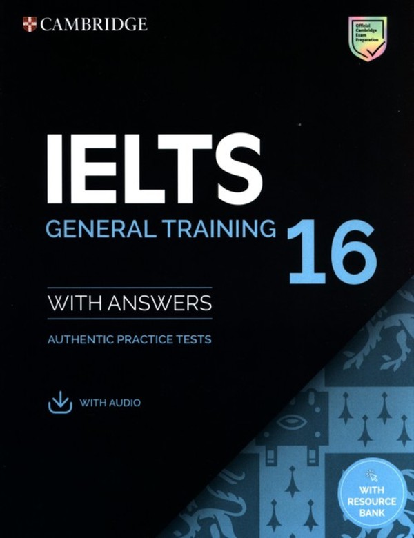 IELTS 16. General Training. Student`s Book with Answers + Audio + Resource Bank