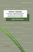 Ikona i trauma - mobi, epub, pdf Pytania o obraz prawdziwy w liryce i sztuce polskiej drugiej połowy XX wieku