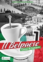 Il Belpaese 1. Zeszyt ćwiczeń do nauki języka włoskiego